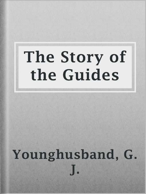 Title details for The Story of the Guides by G. J. Younghusband - Available